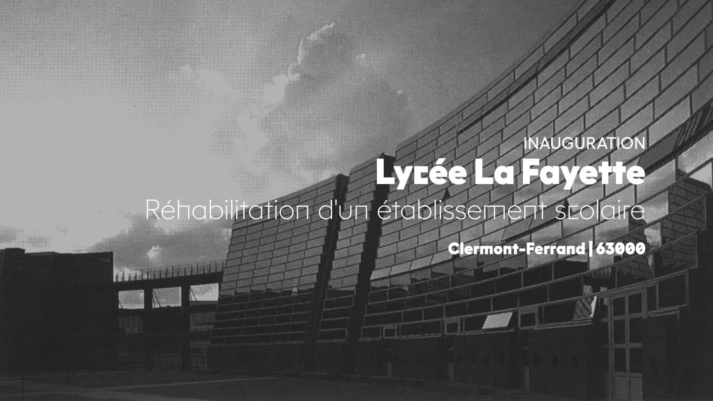 Lycée La Fayette à Clermont-Ferrand (63) : réhabiliter l’ellipse sans en altérer l’architecture